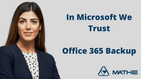 In Microsoft We Trust Microsoft365 (formerly O365) Backup