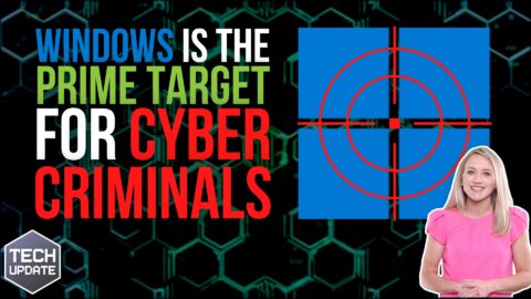 Windows is the prime target for cyber criminals